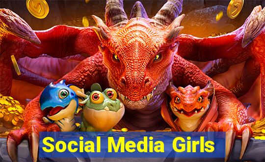 Social Media Girls